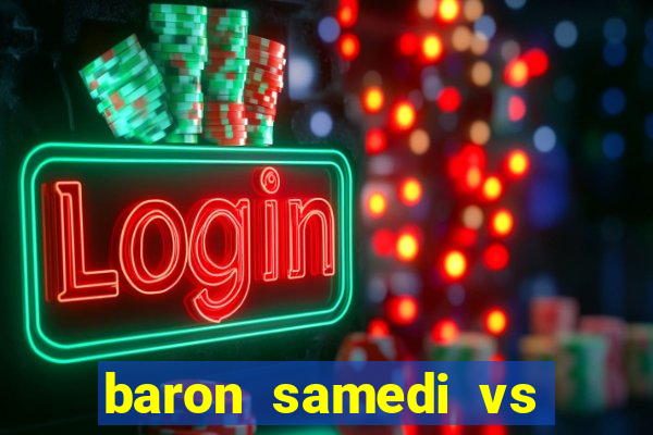 baron samedi vs papa legba